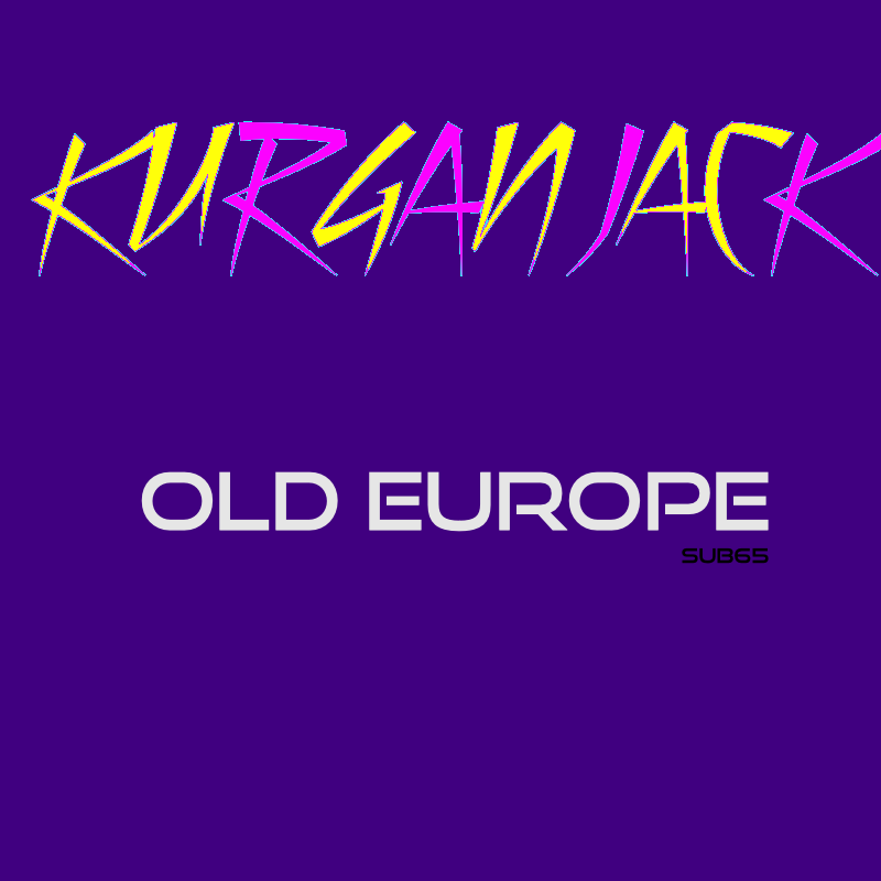 Old Europe – Kurgan Jack